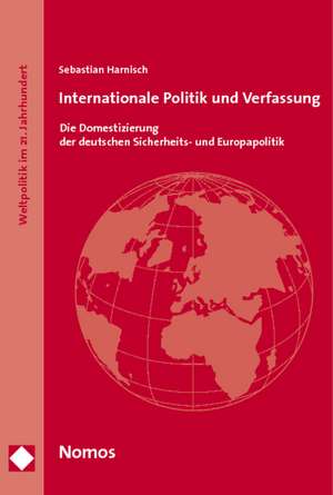 Internationale Politik und Verfassung de Sebastian Harnisch