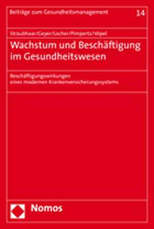 Wachstum und Beschäftigung im Gesundheitswesen de Thomas Straubhaar