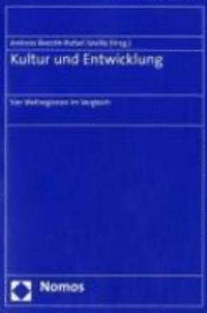 Kultur und Entwicklung de Andreas Boeckh