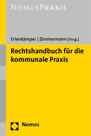 Rechtshandbuch für die kommunale Praxis de Friedel Erlenkämper