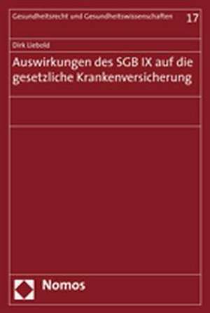 Auswirkungen des SGB IX auf die gesetzliche Krankenversicherung de Dirk Liebold