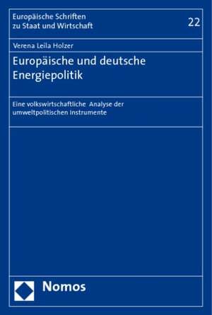 Europäische und deutsche Energiepolitik de Verena Leila Holzer