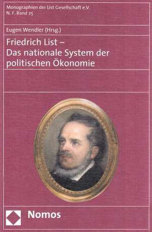 Friedrich List - Das nationale System der politischen Ökonomie de Eugen Wendler