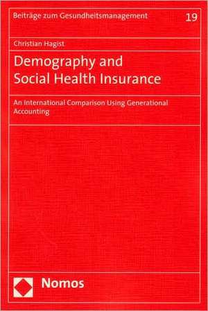 Demography and Social Health Insurance de Christian Hagist