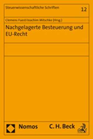 Nachgelagerte Besteuerung und EU-Recht de Clemens Fuest