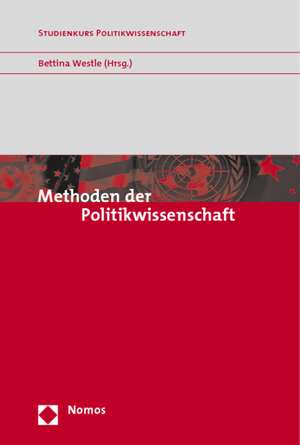 Methoden Der Politikwissenschaft: Von Der Militar- Zur Zivilmacht de Bettina Westle