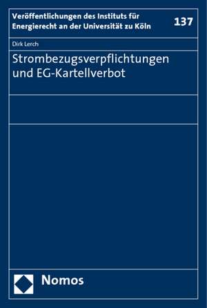 Strombezugsverpflichtungen und EG-Kartellverbot de Dirk Lerch