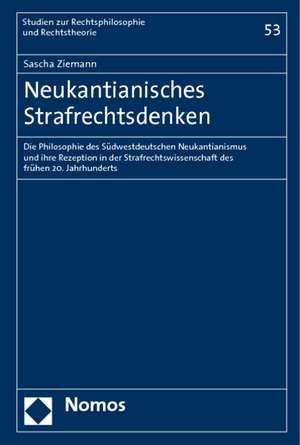 Neukantianisches Strafrechtsdenken de Sascha Ziemann