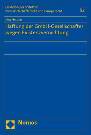 Haftung der GmbH-Gesellschafter wegen Existenzvernichtung de Jörg Henzler