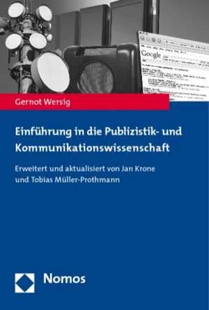 Einführung in die Publizistik- und Kommunikationswissenschaft de Gernot Wersig