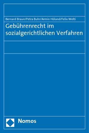 Gebührenrecht im sozialgerichtlichen Verfahren de Bernard Braun