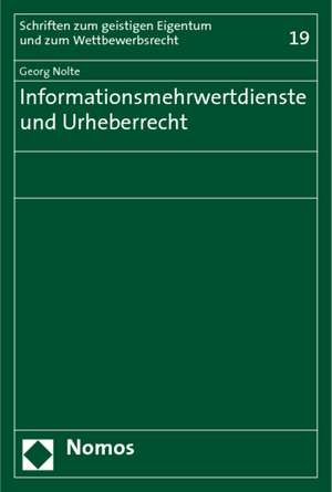 Informationsmehrwertdienste und Urheberrecht de Georg Nolte