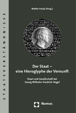 Der Staat - eine Hieroglyphe der Vernunft de Walter Pauly