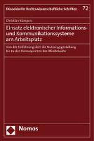 Einsatz Elektronischer Informations- Und Kommunikationssysteme Am Arbeitsplatz: Von Der Einfuhrung Uber Die Nutzungsgestaltung Bis Zu Den Konsequenzen de Christian Kümpers