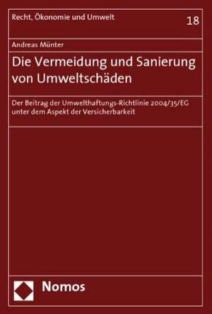 Die Vermeidung und Sanierung von Umweltschäden de Andreas Münter