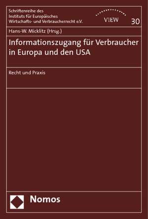 Informationszugang Fur Verbraucher in Europa Und Den USA: Recht Und Praxis de Hans-W. Micklitz