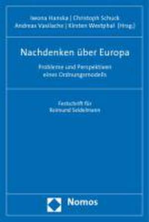 Nachdenken Uber Europa: Probleme Und Perspektiven Eines Ordnungsmodells de Iwona Hanska