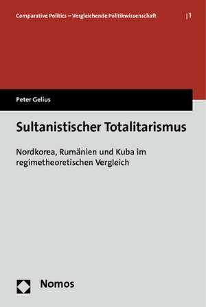 Sultanistischer Totalitarismus de Peter Gelius