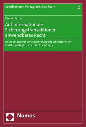 Auf internationale Sicherungstransaktionen anwendbares Recht de Gregor Zemp