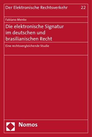 Die elektronische Signatur im deutschen und brasilianischen Recht de Fabiano Menke