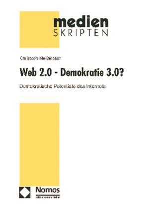 Web 2.0 - Demokratie 3.0? de Christoph Meißelbach