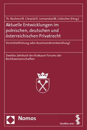 Aktuelle Entwicklungen im polnischen, deutschen und österreichischen Privatrecht de Thomas Bachner