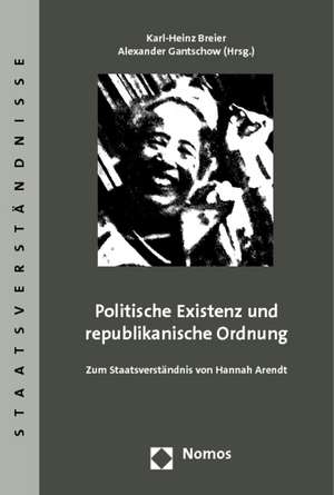 Politische Existenz und republikanische Ordnung de Karl-Heinz Breier