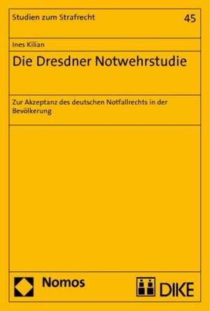 Die Dresdner Notwehrstudie de Ines Kilian