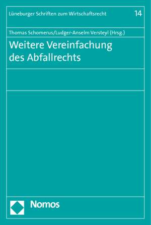 Weitere Vereinfachung des Abfallrechts - Auf dem Weg zum Kreislaufwirtschaftsgesetz de Thomas Schomerus