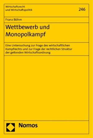 Wettbewerb und Monopolkampf de Franz Böhm