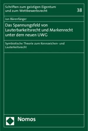 Das Spannungsfeld von Lauterkeitsrecht und Markenrecht unter dem neuen UWG de Jan Bärenfänger