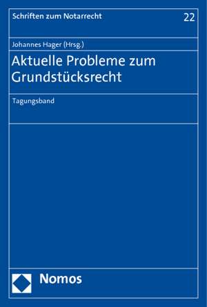 Aktuelle Probleme zum Grundstücksrecht de Johannes Hager