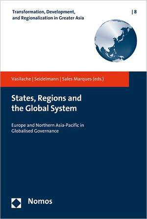 States, Regions and the Global System de Andreas Vasilache