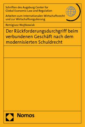 Der Rückforderungsdurchgriff beim verbundenen Geschäft nach dem modernisierten Schuldrecht de Remigiusz Wojtkowiak
