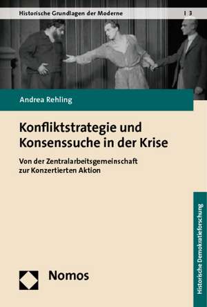 Konfliktstrategie und Konsenssuche in der Krise de Andrea Rehling