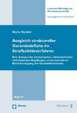 Ausgleich struktureller Garantiedefizite im Strafbefehlsverfahren de Doris Hutzler