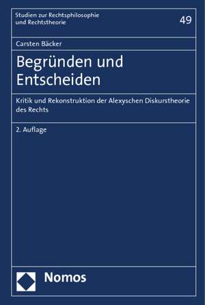 Begründen und Entscheiden de Carsten Bäcker