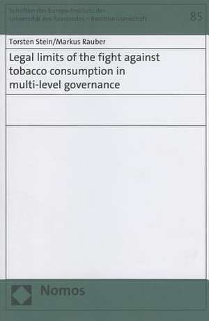 Legal Limits of the Fight Against Tobacco Consumption in Multi-Level Governance: Ein Gesundheitsberuf Ohne Berufsausubungsrecht? de Torsten Stein