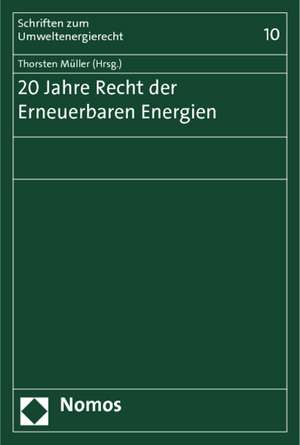 20 Jahre Recht der Erneuerbaren Energien de Thorsten Müller