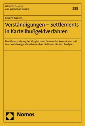 Verständigungen - Settlements in Kartellbußgeldverfahren de Eckart Bueren