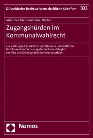 Zugangshürden im Kommunalwahlrecht de Johannes Dietlein