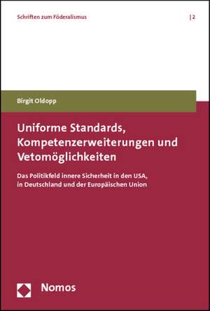 Uniforme Standards, Kompetenzerweiterungen und Vetomöglichkeiten de Birgit Oldopp