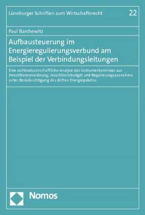 Ausbausteuerung im Energieregulierungsverbund am Beispiel der Verbindungsleitungen de Paul Barchewitz