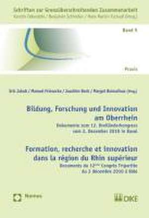 Bildung, Forschung und Innovation am Oberrhein. Formation, recherche et innovation dans la région du Rhin supérieur de Eric Jakob