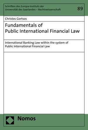 Fundamentals of Public International Financial Law de Christos Gortsos