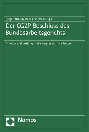 Der CGZP-Beschluss des Bundesarbeitsgerichts de Jürgen Brand