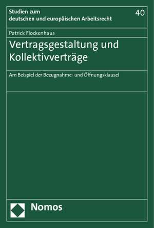 Vertragsgestaltung und Kollektivverträge de Patrick Flockenhaus