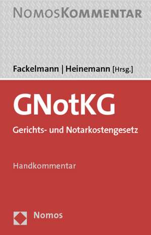 Gnotkg Gerichts- Und Notarkostengesetz: Handkommentar de Christian Fackelmann