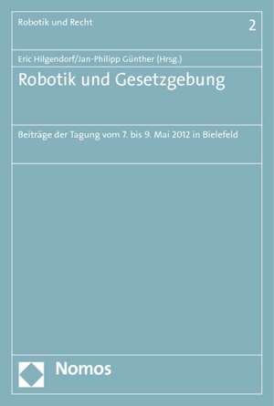 Robotik und Gesetzgebung de Eric Hilgendorf