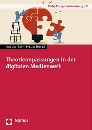 Theorieanpassungen in der digitalen Medienwelt de Olaf Jandura